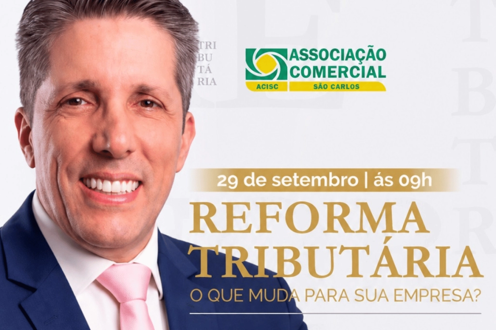 ACISC promove palestra gratuita sobre impactos da Reforma Tributária em São Carlos
