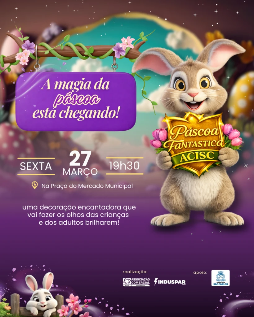 Páscoa Fantástica ACISC promete encantar famílias com decoração temática em São Carlos