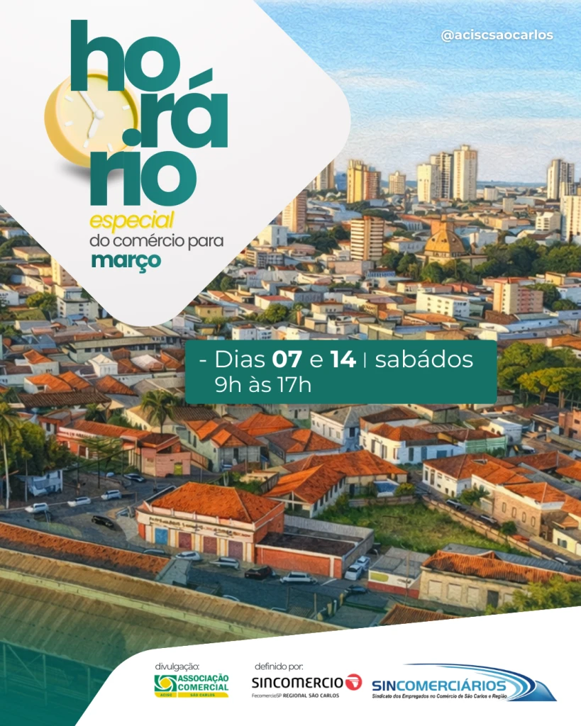 Horário especial amplia atendimento do comércio em São Carlos no mês de Març