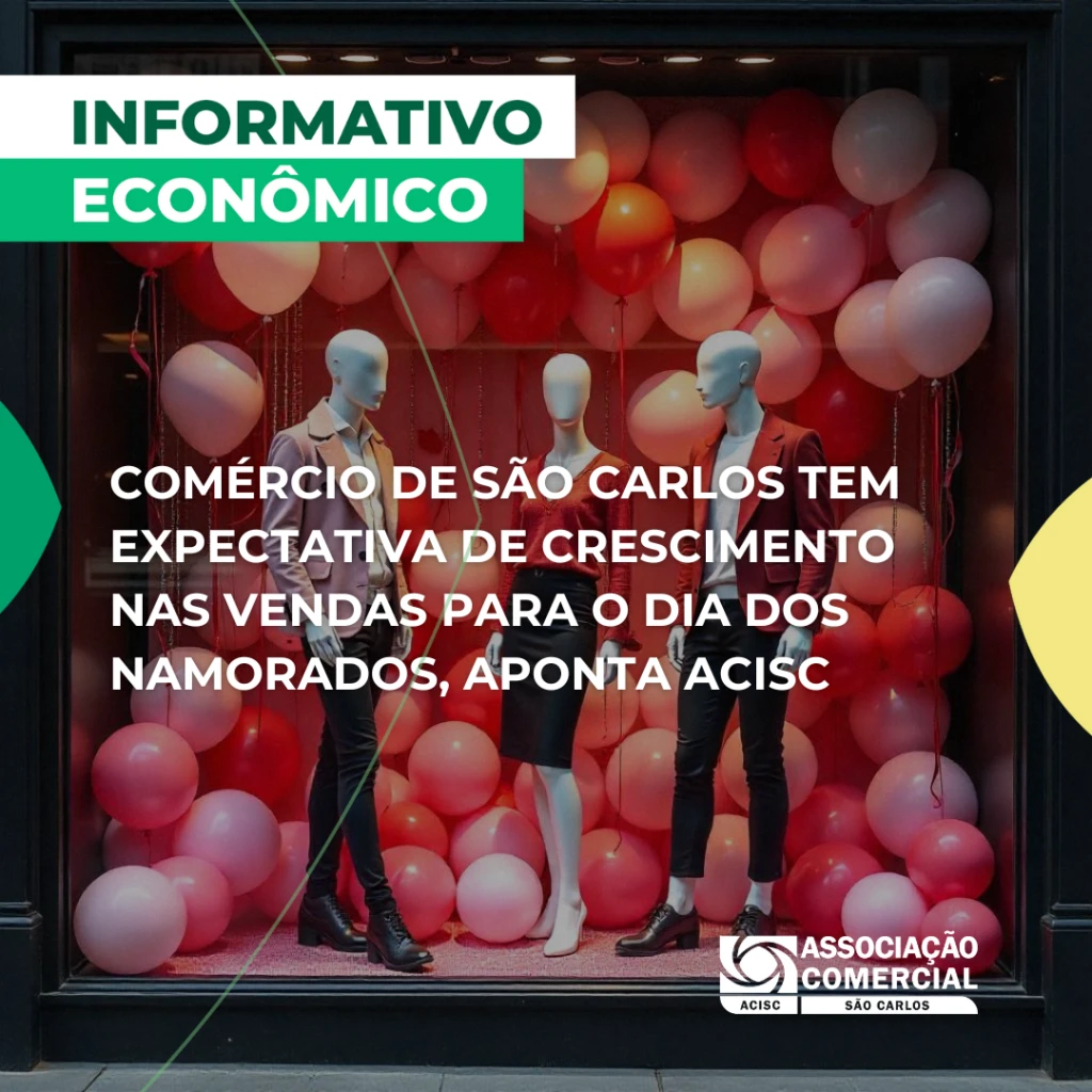 Comércio de São Carlos tem expectativa de crescimento nas vendas para o Dia dos Namorados, aponta ACISC