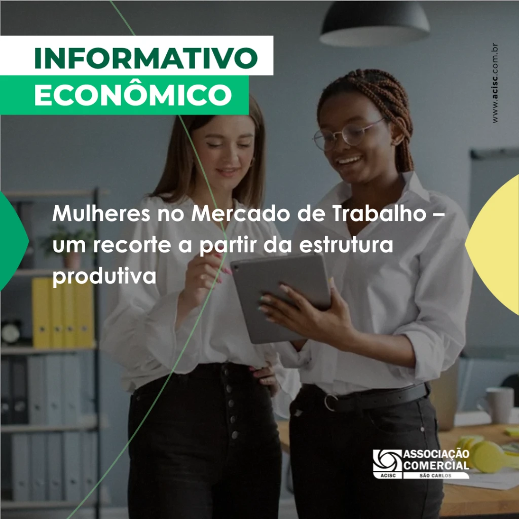 Mulheres no Mercado de Trabalho – um recorte a partir da estrutura produtiva 