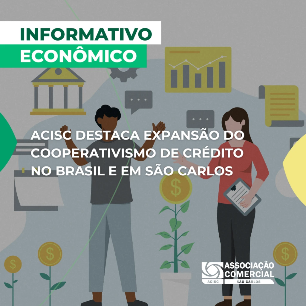 ACISC destaca expansão do cooperativismo de crédito no Brasil e em São Carlos